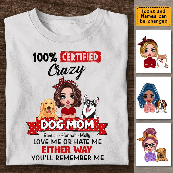 100% Certified Crazy Dog Mom - Personalized T-Shirt - Dog Lovers TS - TT3504