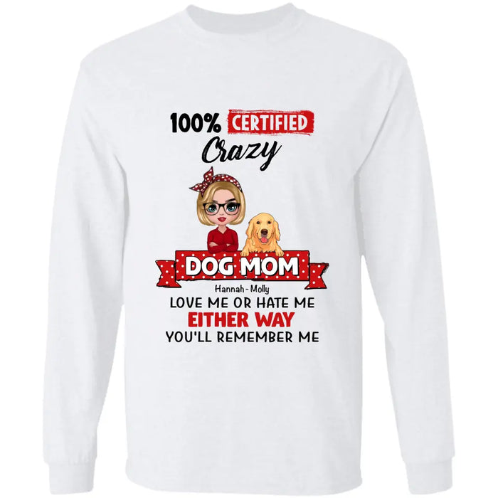 100% Certified Crazy Dog Mom - Personalized T-Shirt - Dog Lovers TS - TT3504