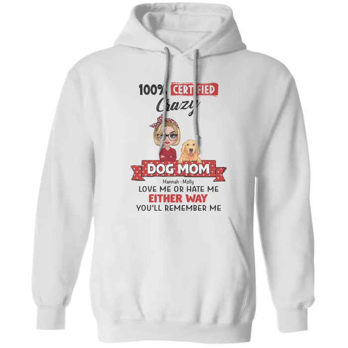 100% Certified Crazy Dog Mom - Personalized T-Shirt - Dog Lovers TS - TT3504