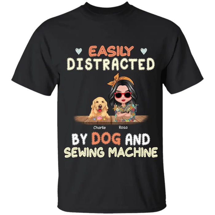 Easily distracted by dogs & sewing machines - Personalized T-Shirt - Dog Lovers TS - TT3435