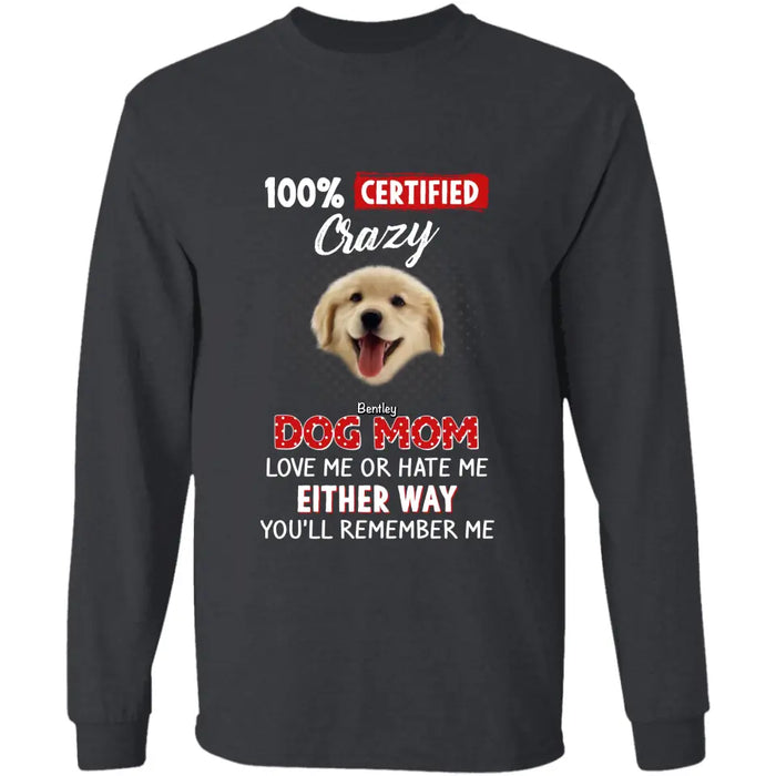 100% Certified Crazy Dog Mom - Personalized T-Shirt - Dog Lovers TS - TT3503