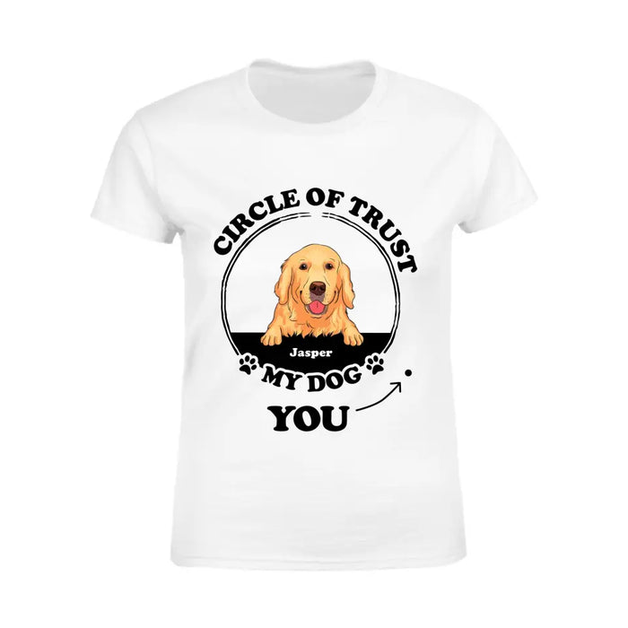 Funny Dogs Circle Of Trust Personalized T-shirt TS-NB2116