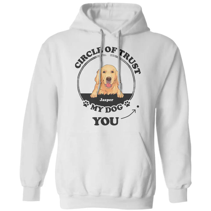 Funny Dogs Circle Of Trust Personalized T-shirt TS-NB2116