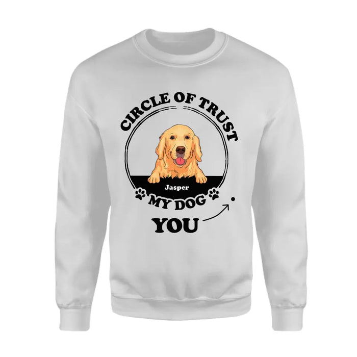 Funny Dogs Circle Of Trust Personalized T-shirt TS-NB2116