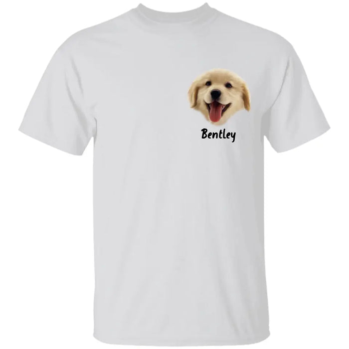 Pet Custom Photo - Personalized T-Shirt - Gift For Dog Lovers TS - TT3335