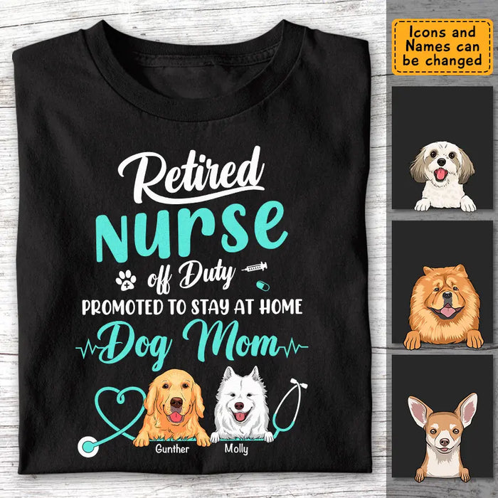 Retired Nurse Off Duty Dog Mom - Personalized T-Shirt - Dog Lovers TS - TT3540