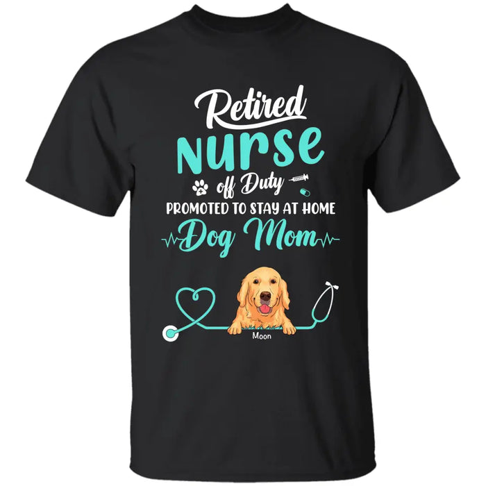 Retired Nurse Off Duty Dog Mom - Personalized T-Shirt - Dog Lovers TS - TT3540