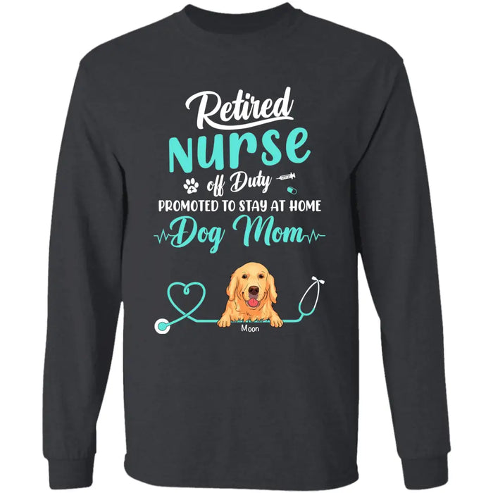 Retired Nurse Off Duty Dog Mom - Personalized T-Shirt - Dog Lovers TS - TT3540