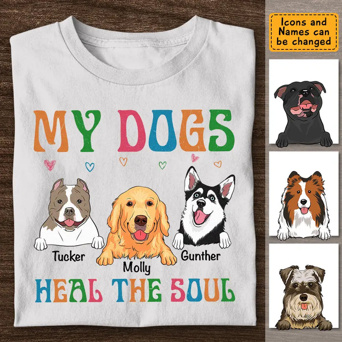 My Dog  Heals The Soul - Personalized T-Shirt TS - PT3568