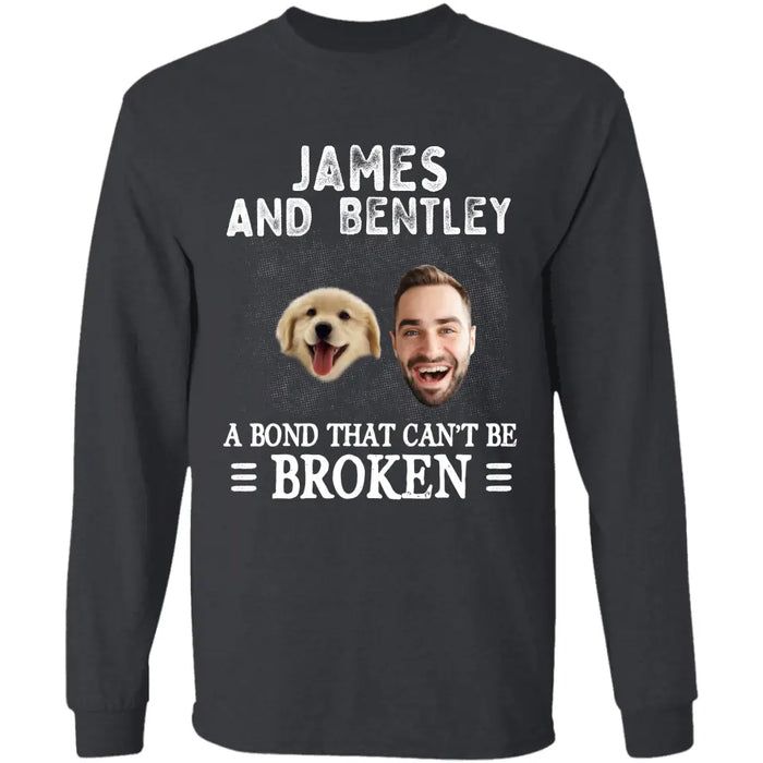 A Bond that can be Broken - Personalized T-Shirt - Dog Lovers TS - TT3577