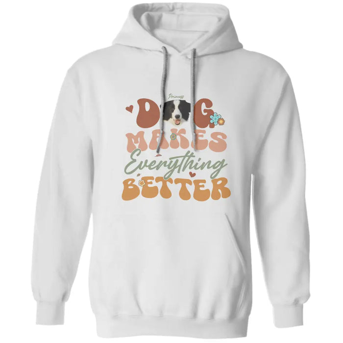 Dogs Make Everything Better - Personalized T-Shirt - Dog Lovers TS - TT3531