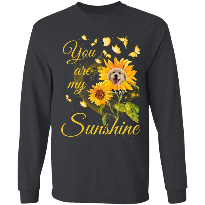 You are My Sunshine - Personalized T-Shirt - Dog Lovers TS - TT3570