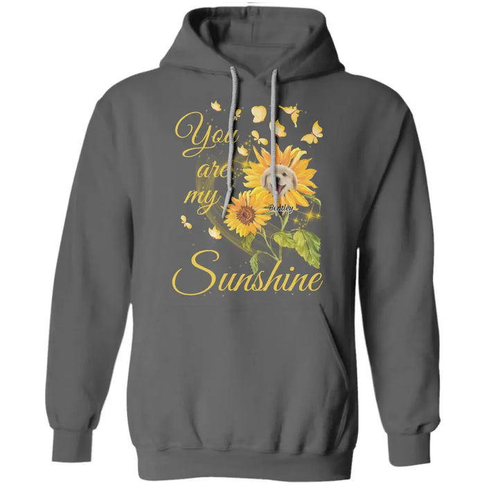 You are My Sunshine - Personalized T-Shirt - Dog Lovers TS - TT3570