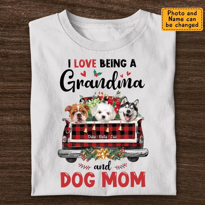 I love being a Grandma and Dog Mom - Personalized T-Shirt - Dog Lovers TS - TT3536