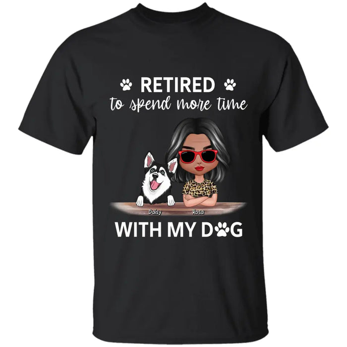 Retired To Spend More Time With My Dogs - Personalized T-Shirt - TS-PT3401