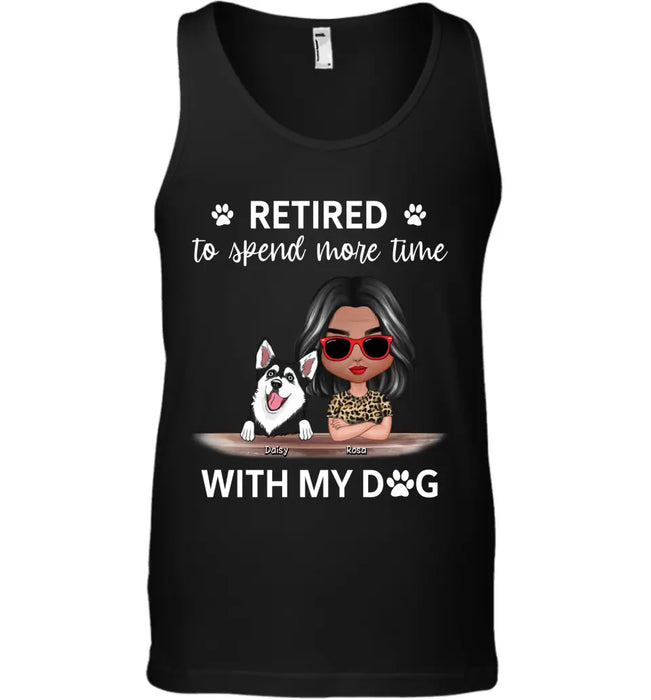 Retired To Spend More Time With My Dogs - Personalized T-Shirt - TS-PT3401