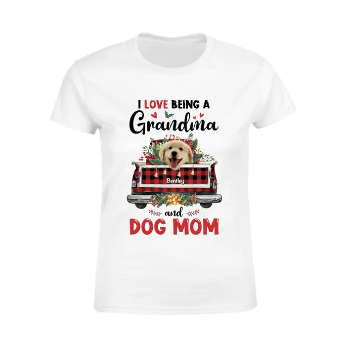 I love being a Grandma and Dog Mom - Personalized T-Shirt - Dog Lovers TS - TT3536