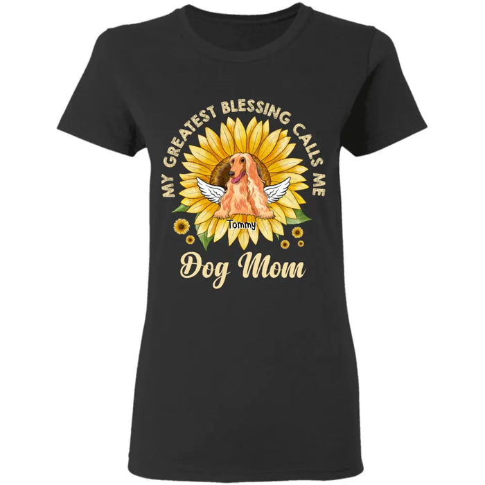 My greatest Blessings Call me Dog Mom - Personalized T-Shirt - Dog Lovers TS - TT3533