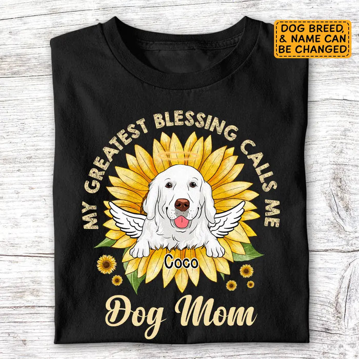 My greatest Blessings Call me Dog Mom - Personalized T-Shirt - Dog Lovers TS - TT3533