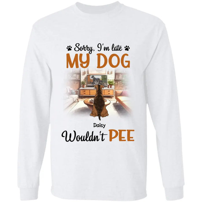 My Dogs Wouldn't Pee - Personalized T-Shirt - Dog Lovers TS - TT3603