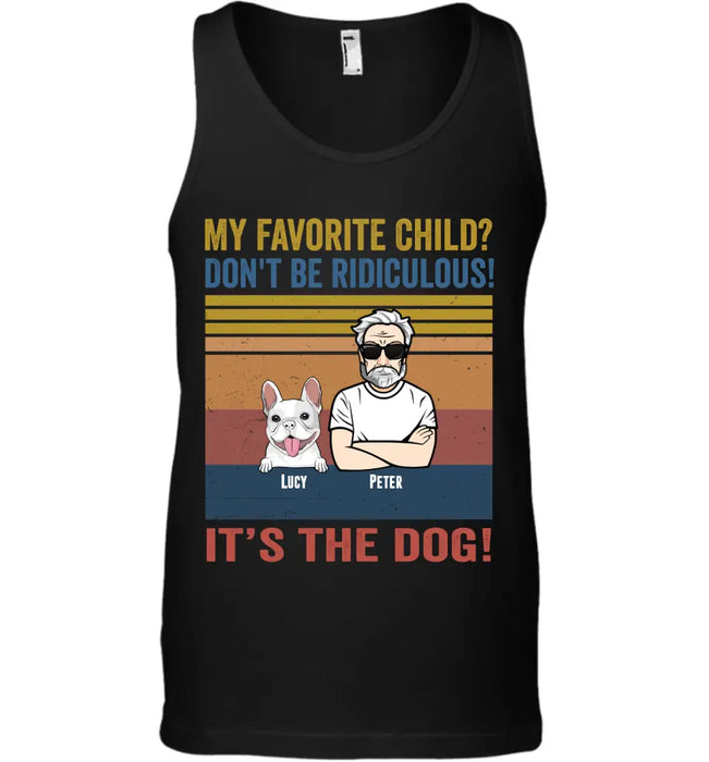 My Favorite Child Is The Dog -  Personalized T-Shirt TS - PT3443