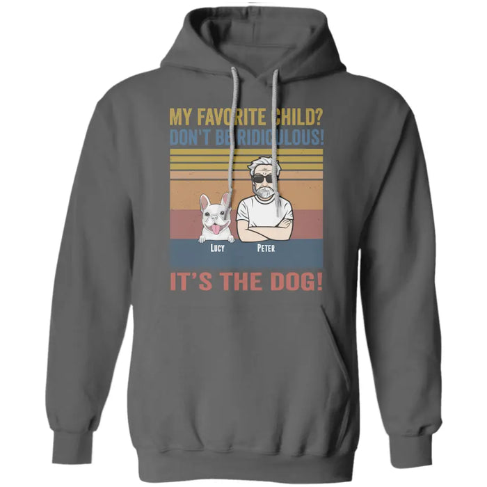 My Favorite Child Is The Dog -  Personalized T-Shirt TS - PT3443