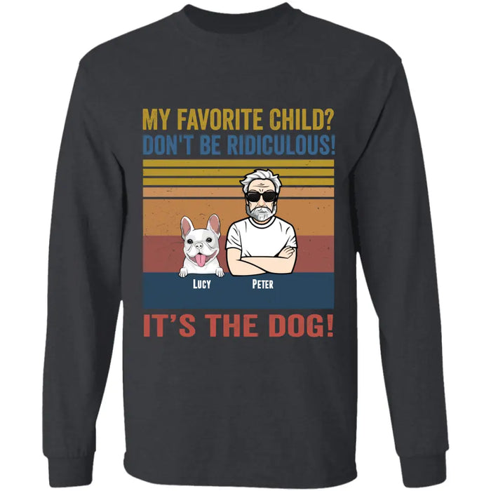 My Favorite Child Is The Dog -  Personalized T-Shirt TS - PT3443