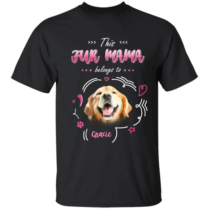 This Fur Mama Belongs To - Personalized T-Shirt - Dog Lovers TS - TT3607