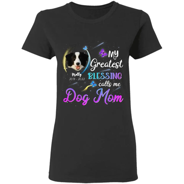 My greatest Blessings Call me Dog Mom - Personalized T-Shirt - Dog Lovers TS - TT3534