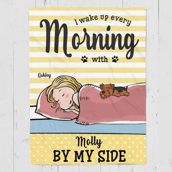 I Wake Up Every Morning with Charlie by my side- Personalized Blanket - Dog Lovers B - TT3496