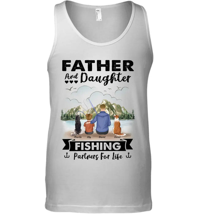 "Father And Daughter Fishing Partners For Life" dad, daughter, son, dog, cat personalized T-Shirt
