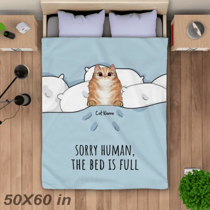 Funny Sorry Human The Bed Is Full Personalized Cat Blanket B-PT731
