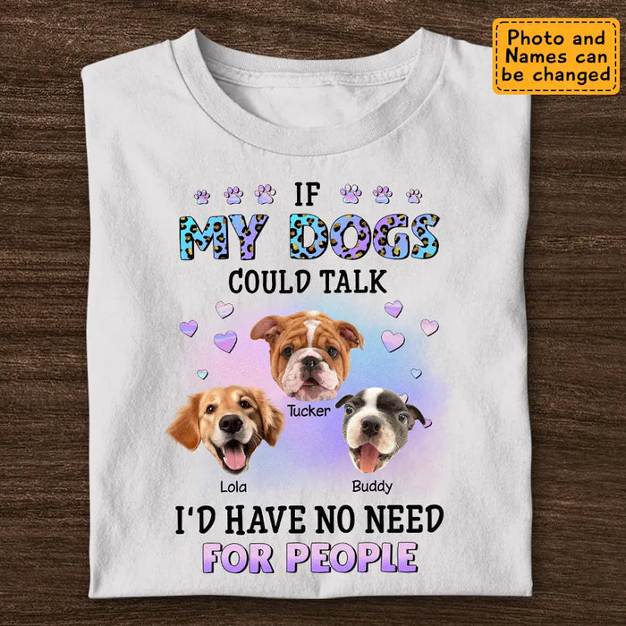 If My Dog Could Talk - Personalized T-Shirt - Dog Lovers TS - TT3606