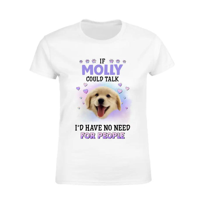 If My Dog Could Talk - Personalized T-Shirt - Dog Lovers TS - TT3606