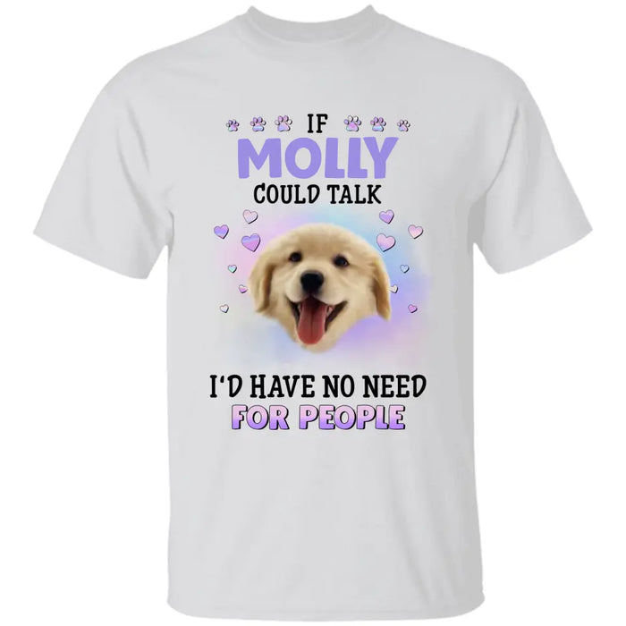 If My Dog Could Talk - Personalized T-Shirt - Dog Lovers TS - TT3606