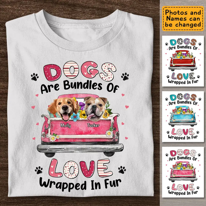 Dogs Are Bundles Of Love - Personalized T-Shirt - Dog Lovers TS - TT3638