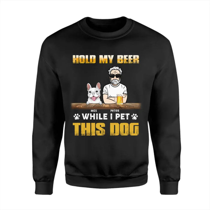 Hold My Beer While I Pet This Dog Personalized T-Shirt TS - PT3643