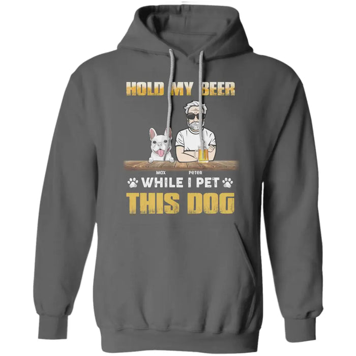 Hold My Beer While I Pet This Dog Personalized T-Shirt TS - PT3643