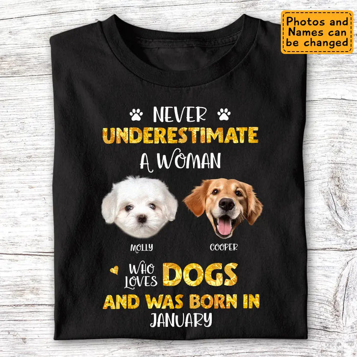 Never Underestimate A Woman, Who Loves Dogs - Personalized T-Shirt - Dog Lovers TS - TT3605