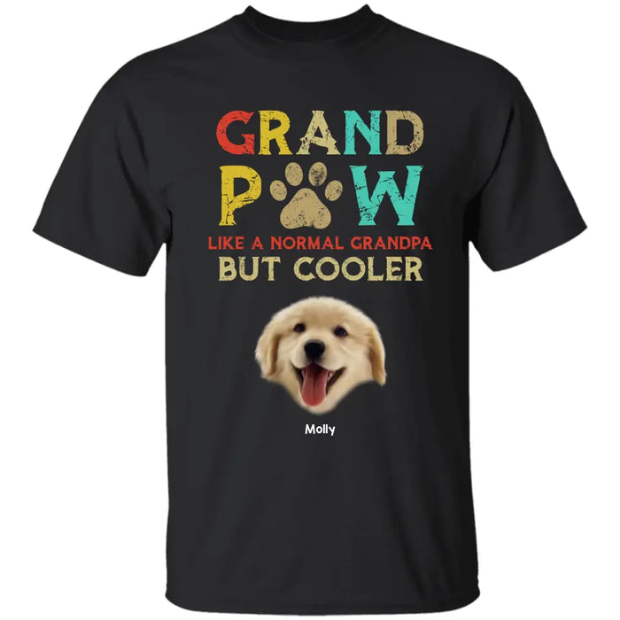 Grandpaw Like A Normal Grandpa But More Cooler - Personalized T-Shirt - Dog Lovers TS - PT3646