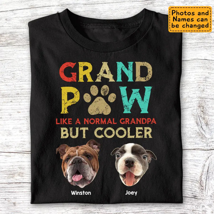 Grandpaw Like A Normal Grandpa But More Cooler - Personalized T-Shirt - Dog Lovers TS - PT3646