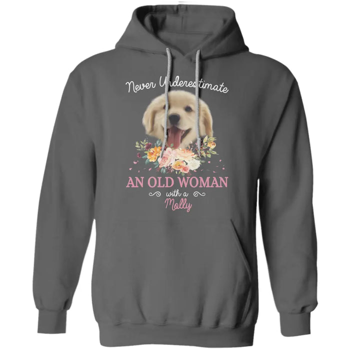 Never underestimate an old woman with a Dog - Personalized T-Shirt - Dog Lovers TS - TT3660