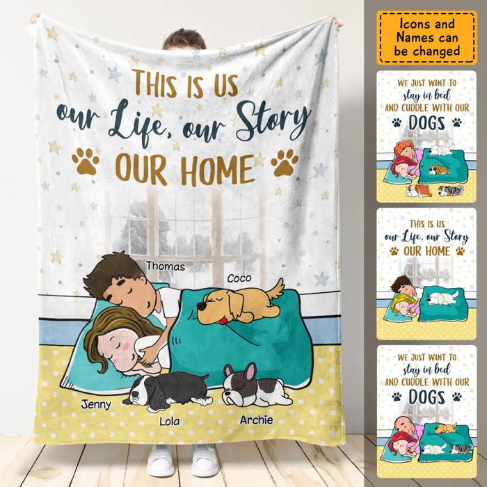 We Just Want To Stay In Bed And Cuddle With Our Dogs - Personalized Blanket - Dog Lovers B - TT3558