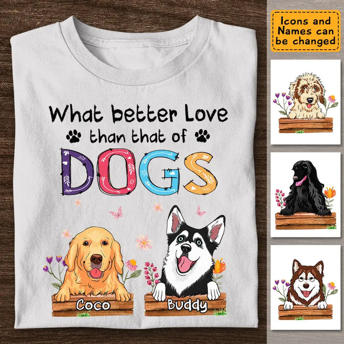 What better Love than that of A Dog - Personalized T-Shirt - Dog Lovers TS - TT3676