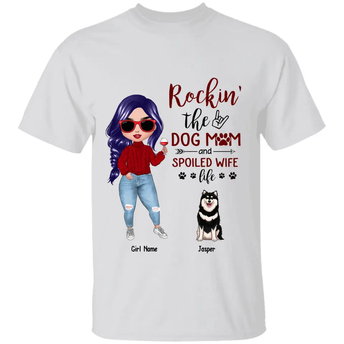 Rockin' The Dog Mom And Spoiled Wife Life Personalized T-Shirt TS-PT2699