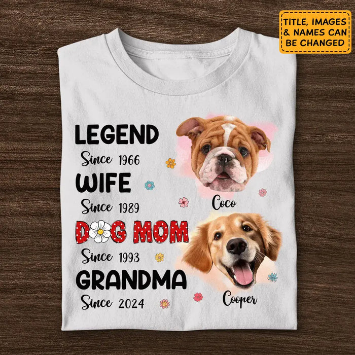 Legend Dog Mom - Personalized T-Shirt - Dog Lovers TS -TT3686
