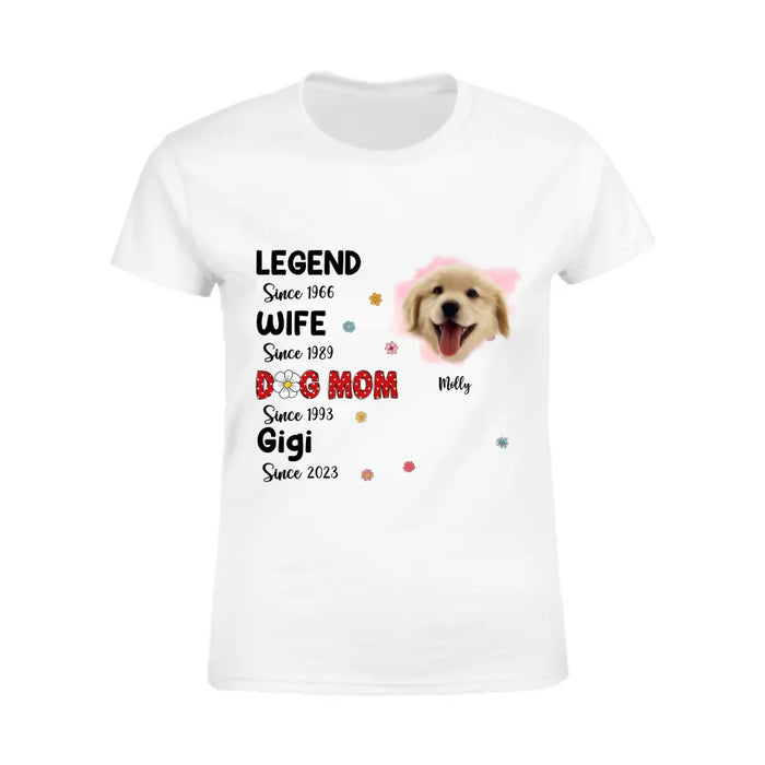 Legend Dog Mom - Personalized T-Shirt - Dog Lovers TS -TT3686