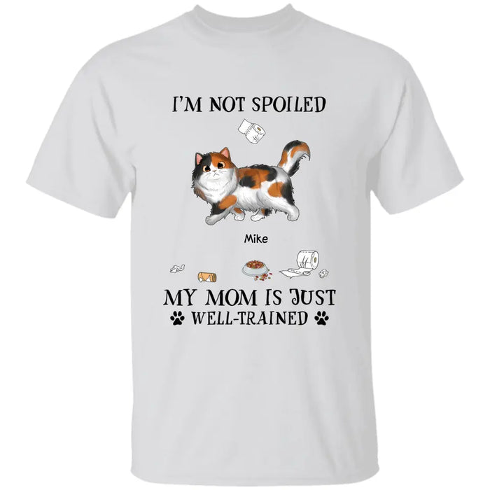 My Mom is Just Well-Trained - Personalized T-Shirt - Cat Lovers TS - TT3679