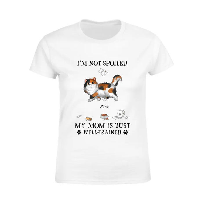 My Mom is Just Well-Trained - Personalized T-Shirt - Cat Lovers TS - TT3679