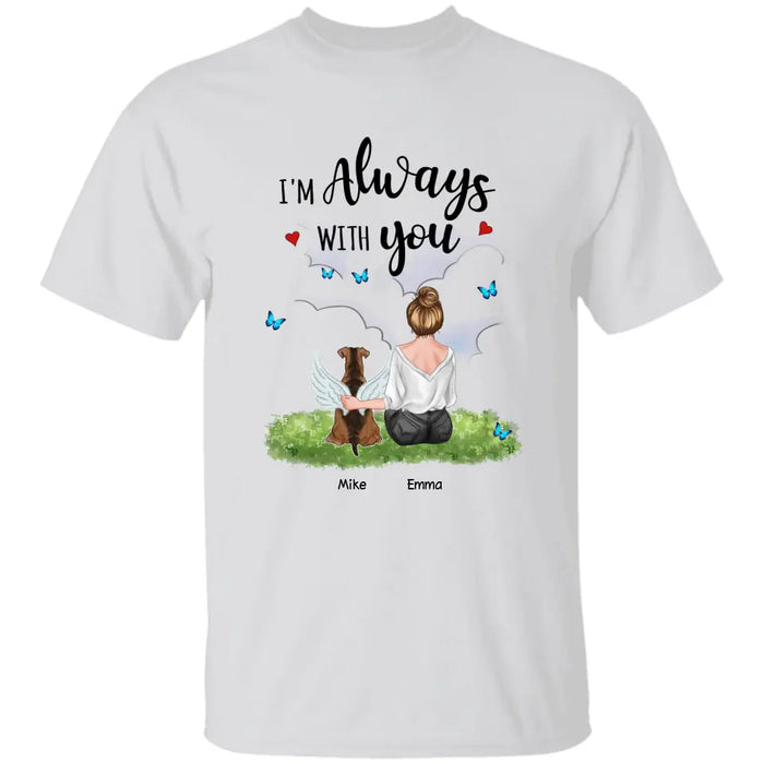 I'm Always With You - Personalized T-Shirt - Dog Lovers TS - TT3668